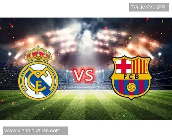 巴萨与皇马巅峰对决前瞻:战术解析与球员状态全面分析 巴萨与皇马巅峰对决前瞻:战术解析与球员状态全面分析